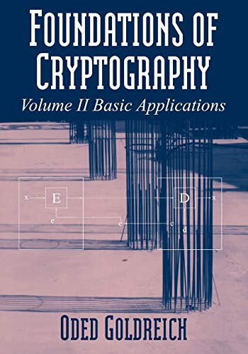 Imagen de archivo de Foundations of Cryptography: Volume 2, Basic Applications a la venta por Lucky's Textbooks