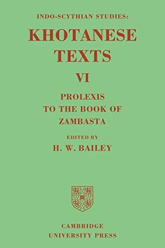 9780521119924: Indo-Scythian Studies: Being Khotanese Texts Volume VI: Volume 6, Prolexis to the Book of Zambasta: Khotanese Texts