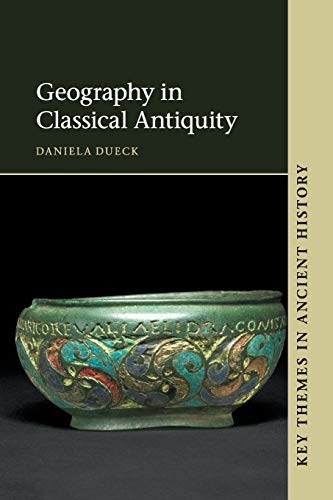 Stock image for Geography in Classical Antiquity. Daniela Dueck with Contributions by Kai Brodersen for sale by ThriftBooks-Dallas