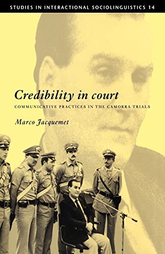 9780521121286: Credibility in Court Paperback: Communicative Practices in the Camorra Trials: 14 (Studies in Interactional Sociolinguistics, Series Number 14)