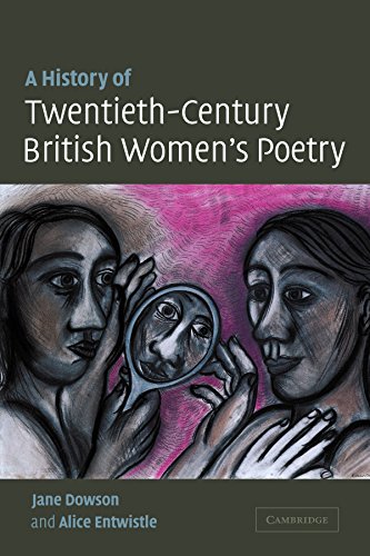 Stock image for A History of Twentieth-Century British Women's Poetry for sale by Ria Christie Collections