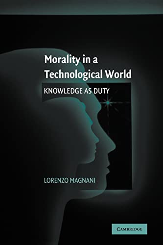 9780521121798: Morality in a Technological World: Knowledge as Duty