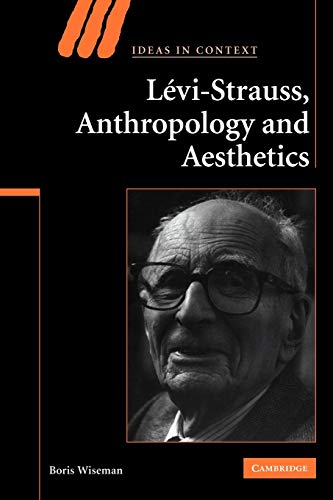 Imagen de archivo de Levi-Strauss, Anthropology and Aesthetics a la venta por Moe's Books