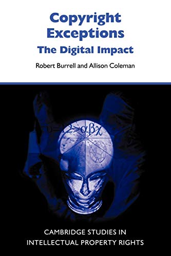 Beispielbild fr Copyright Exceptions: The Digital Impact (Cambridge Intellectual Property and Information Law, Series Number 6) zum Verkauf von Lucky's Textbooks