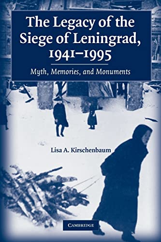 9780521123556: The Legacy of the Siege of Leningrad, 1941–1995: Myth, Memories, and Monuments