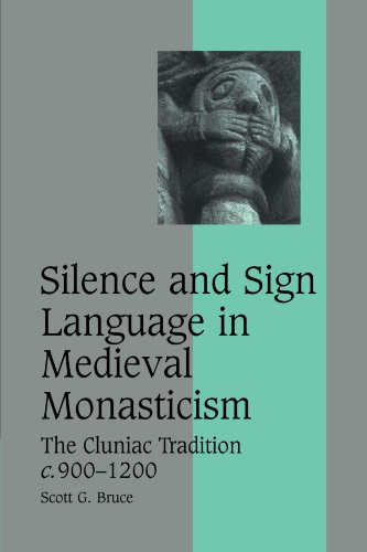 Stock image for Silence and Sign Language in Medieval Monasticism: The Cluniac Tradition, c.900-1200 (Cambridge Studies in Medieval Life and Thought: Fourth Series) for sale by Chiron Media