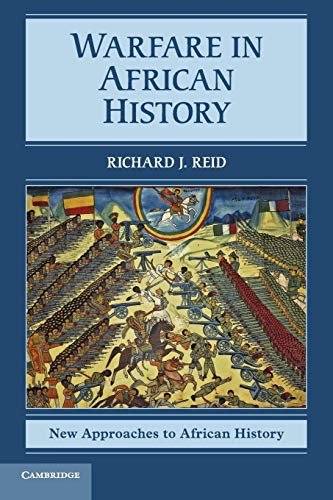 Warfare in African History (New Approaches to African History)