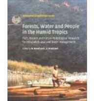 Stock image for Forests, Water and People in the Humid Tropics 2 Volume Paperback Set: Past, Present and Future Hydrological Research for Integrated Land and Water Management (2 Paperback books) for sale by Revaluation Books