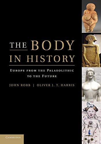 9780521124119: The Body in History: Europe from the Palaeolithic to the Future
