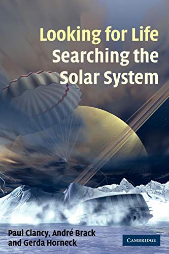 Beispielbild fr Looking for Life, Searching the Solar System zum Verkauf von Better World Books