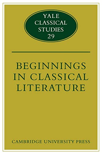 Imagen de archivo de Beginnings in Classical Literature (Yale Classical Studies, Series Number 29) a la venta por Lucky's Textbooks