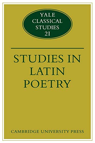 Studies in Latin Poetry (Yale Classical Studies, Series Number 21) (9780521124584) by Dawson, Christopher M.; Cole, Thomas