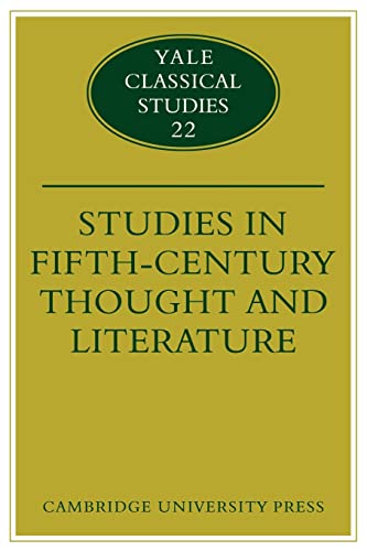 Stock image for Studies in Fifth Century Thought and Literature (Yale Classical Studies, Series Number 22) for sale by Lucky's Textbooks