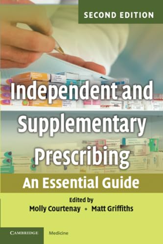 9780521125208: Independent and Supplementary Prescribing: An Essential Guide