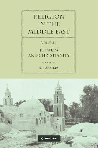 Imagen de archivo de Religion in the Middle East: Three Religions in Concord and Conflict (Religion in the Middle East 2 Volume Paperback Set) (Volume 1) a la venta por Books From California