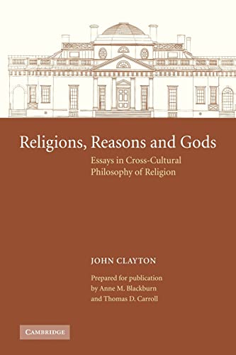 Religions, Reasons and Gods: Essays in Cross-cultural Philosophy of Religion