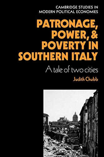 9780521126793: Patronage, Power, And Poverty In Southern Italy: A Tale of Two Cities (Cambridge Studies in Modern Political Economies)