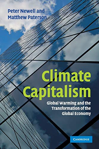 Beispielbild fr Climate Capitalism : Global Warming and the Transformation of the Global Economy zum Verkauf von Better World Books