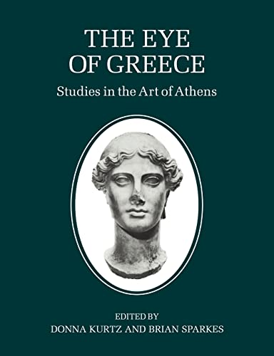 9780521128407: The Eye of Greece Paperback: Studies in the Art of Athens