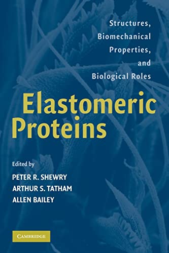Stock image for Elastomeric Proteins: Structures, Biomechanical Properties, and Biological Roles for sale by Ria Christie Collections