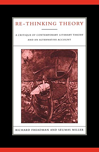 Beispielbild fr Re-Thinking Theory: A Critique of Contemporary Literary Theory and an Alternative Account zum Verkauf von Lucky's Textbooks