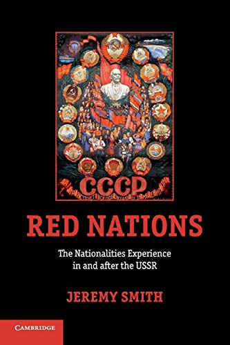 Red Nations: The Nationalities Experience in and after the USSR (9780521128704) by Smith, Jeremy