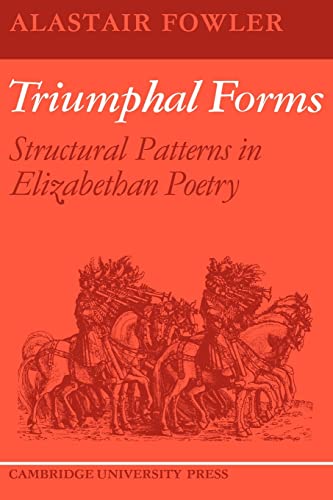 9780521128964: Triumphal Forms Paperback: Structural Patterns in Elizabethan Poetry