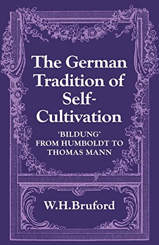 9780521129008: The German Tradition of Self-Cultivation: 'Bildung' from Humboldt to Thomas Mann