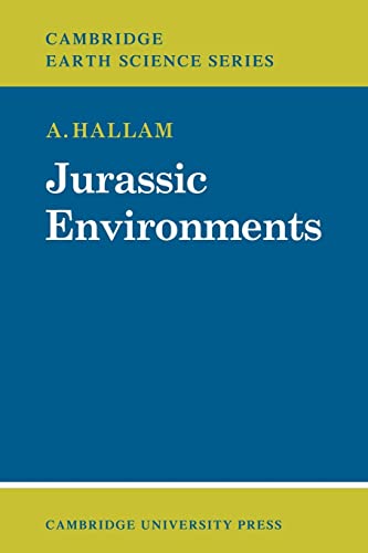 9780521129060: Jurassic Environments Paperback (Cambridge Earth Science Series)