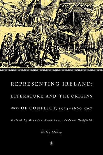 Stock image for Representing Ireland: Literature and the Origins of Conflict, 1534?1660 for sale by Reader's Corner, Inc.