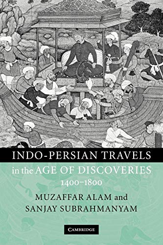 9780521129558: Indo-Persian Travels in the Age of Discoveries, 1400-1800