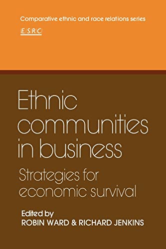 Beispielbild fr ETHNIC COMMUNITIES IN BUSINESS: STRATEGIES FOR ECONOMIC SURVIVAL (COMPARATIVE ETHNIC AND RACE RELATIONS) zum Verkauf von Basi6 International