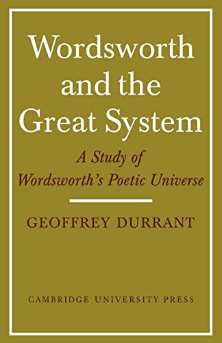 Stock image for Wordsworth and the Great System: A Study of Wordsworth's Poetic Universe for sale by Book House in Dinkytown, IOBA