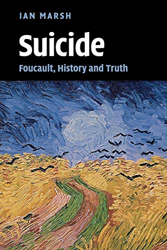 Stock image for Suicide: Foucault, History and Truth for sale by WorldofBooks