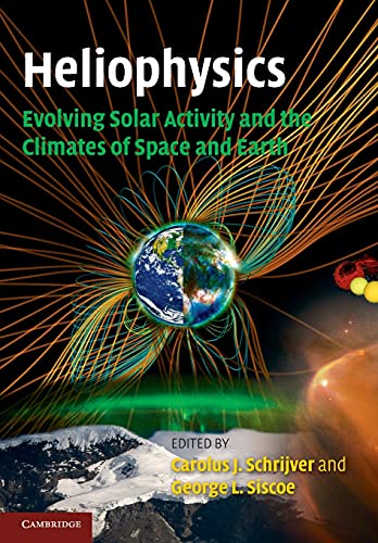 Imagen de archivo de Heliophysics: Evolving Solar Activity and the Climates of Space and Earth a la venta por AwesomeBooks