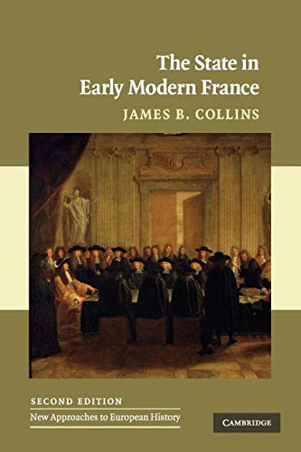 Beispielbild fr The State in Early Modern France (New Approaches to European History, Series Number 42) zum Verkauf von HPB-Red