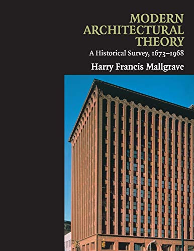 Modern Architectural Theory: A Historical Survey, 1673â€“1968 (9780521130486) by Mallgrave, Harry Francis