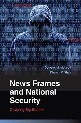 Stock image for News Frames and National Security : Covering Big Brother for sale by Better World Books Ltd