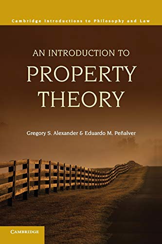 Stock image for An Introduction to Property Theory (Cambridge Introductions to Philosophy and Law) for sale by GF Books, Inc.