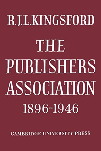 Stock image for The Publishers Association 1896?1946 for sale by Lucky's Textbooks