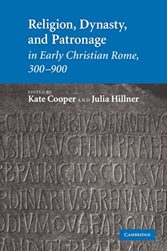 9780521131278: Religion, Dynasty, and Patronage in Early Christian Rome, 300-900
