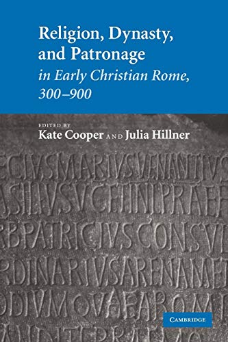 9780521131278: Religion, Dynasty, and Patronage in Early Christian Rome, 300–900