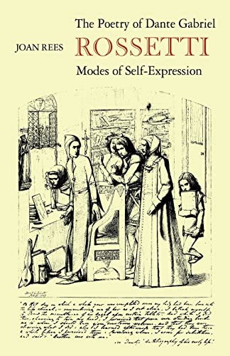 The Poetry of Dante Gabriel Rossetti: Modes of Self-Expression (9780521131629) by Rees, Joan