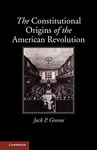 9780521132305: The Constitutional Origins of the American Revolution (New Histories of American Law)