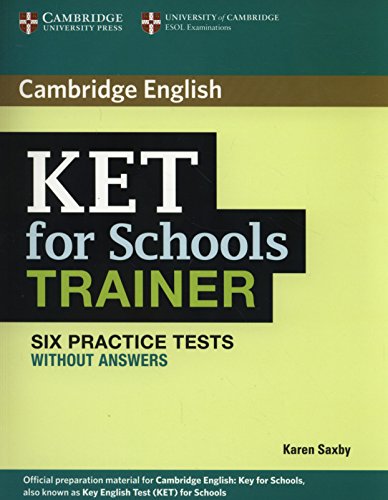 Beispielbild fr Ket for Schools Trainer Six Practice Tests without Answers zum Verkauf von Hamelyn