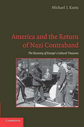 9780521133401: America and the Return of Nazi Contraband: The Recovery of Europe's Cultural Treasures