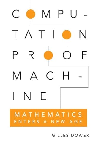 9780521133777: Computation, Proof, Machine: Mathematics Enters a New Age