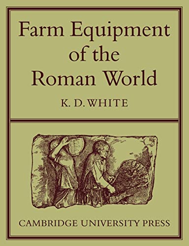 9780521134231: Farm Equipment of the Roman World