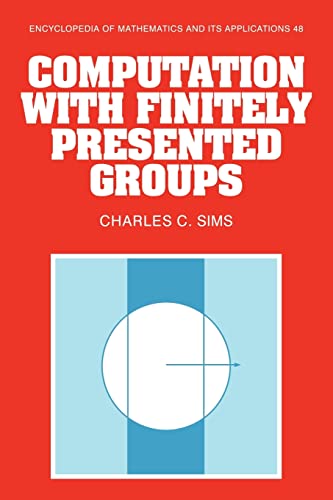 Beispielbild fr Computation with Finitely Presented Groups (Encyclopedia of Mathematics and its Applications) zum Verkauf von Chiron Media
