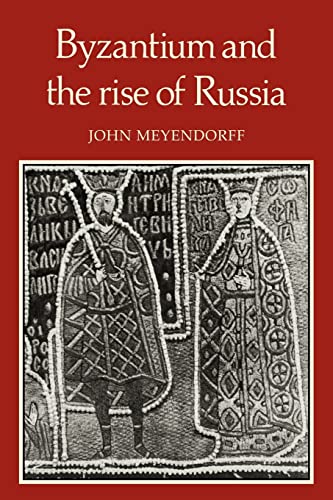 9780521135337: Byzantium and the Rise of Russia: A Study of Byzantino-Russian relations in the fourteenth century